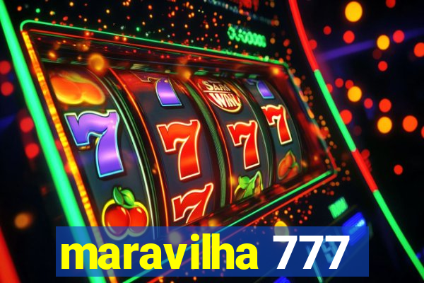 maravilha 777