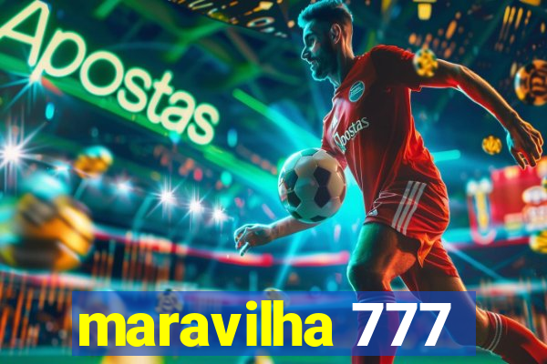 maravilha 777