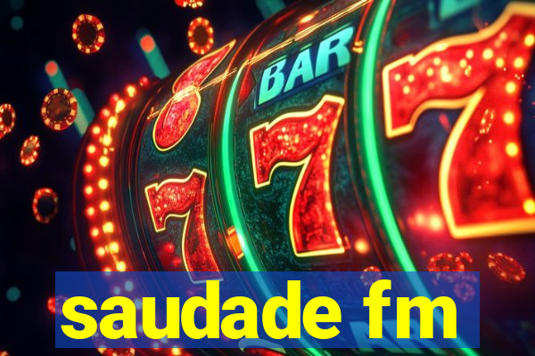 saudade fm