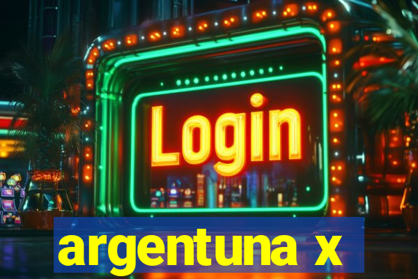 argentuna x