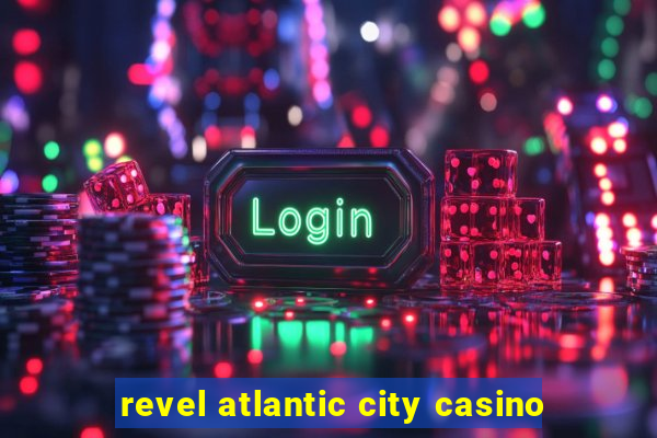 revel atlantic city casino