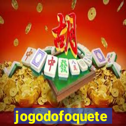 jogodofoquete