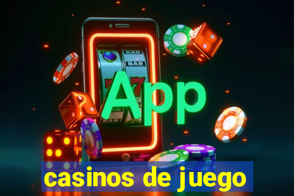 casinos de juego