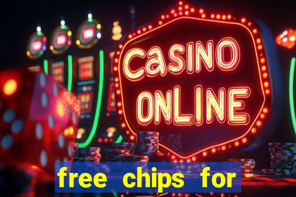 free chips for huuuge casino