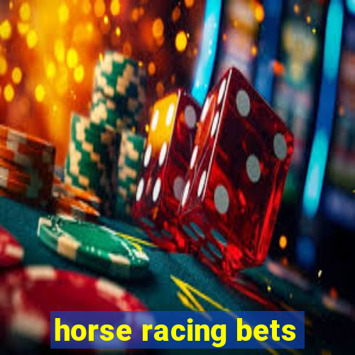 horse racing bets