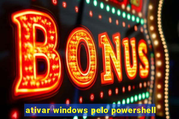 ativar windows pelo powershell