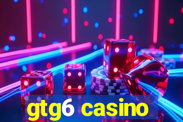 gtg6 casino