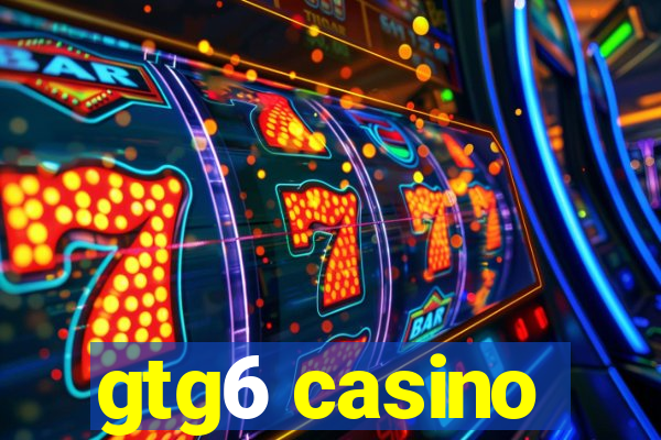 gtg6 casino