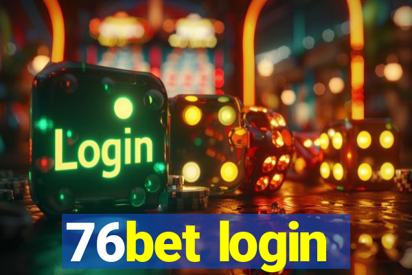 76bet login