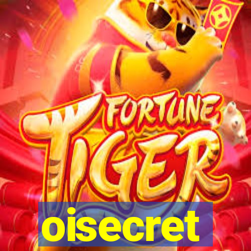 oisecret