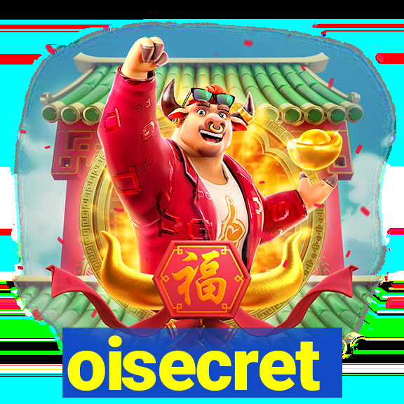 oisecret