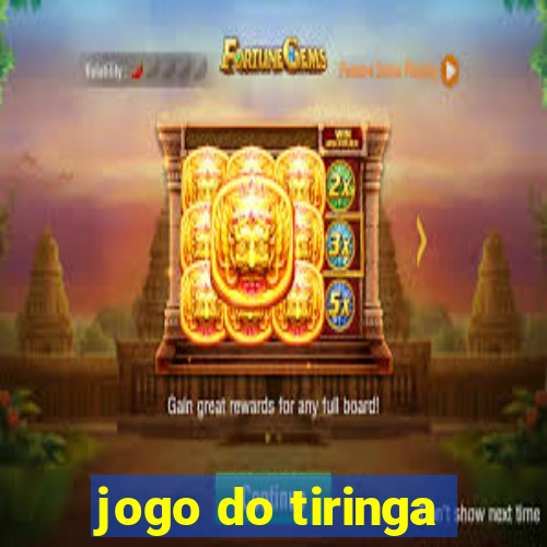 jogo do tiringa