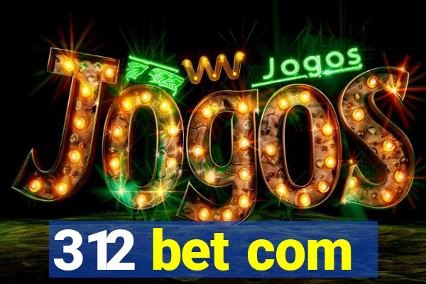 312 bet com