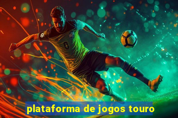 plataforma de jogos touro