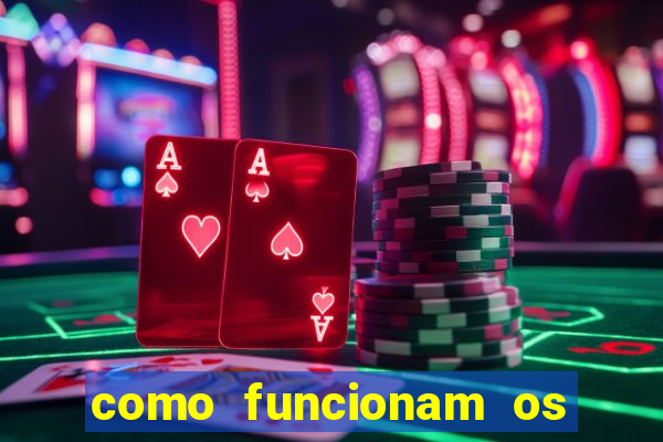 como funcionam os jogos de azar