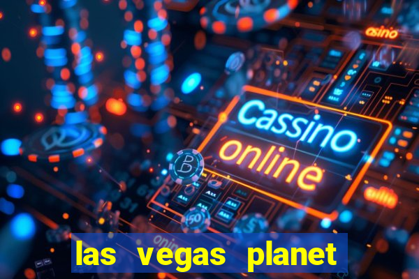 las vegas planet hollywood casino