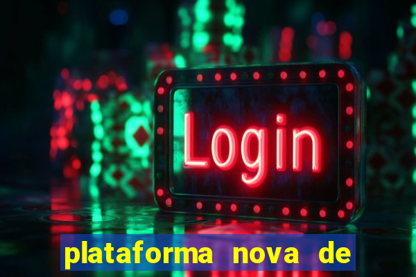 plataforma nova de jogos de aposta