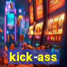 kick-ass