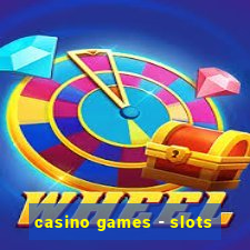 casino games - slots