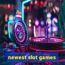 newest slot games