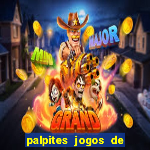 palpites jogos de quarta feira