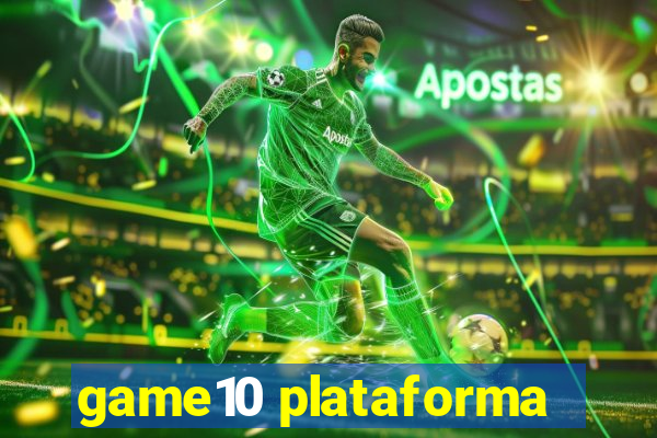 game10 plataforma