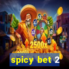 spicy bet 2