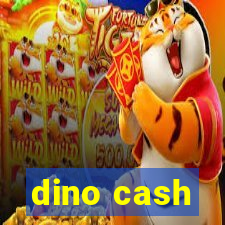 dino cash