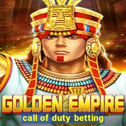 call of duty betting