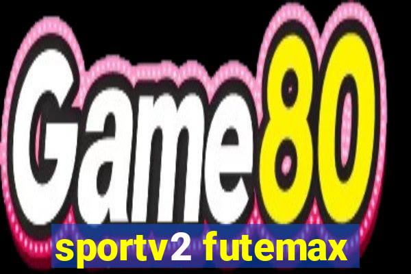 sportv2 futemax