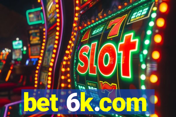 bet 6k.com