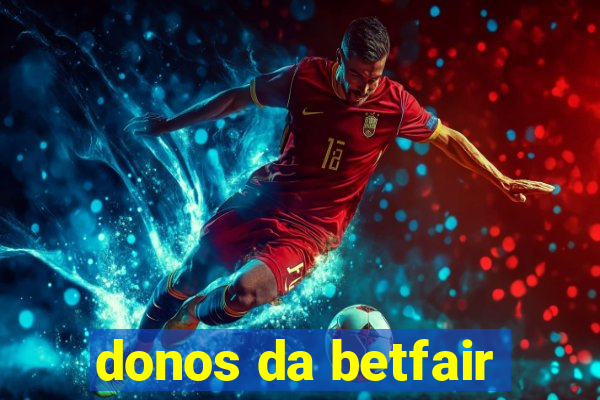 donos da betfair