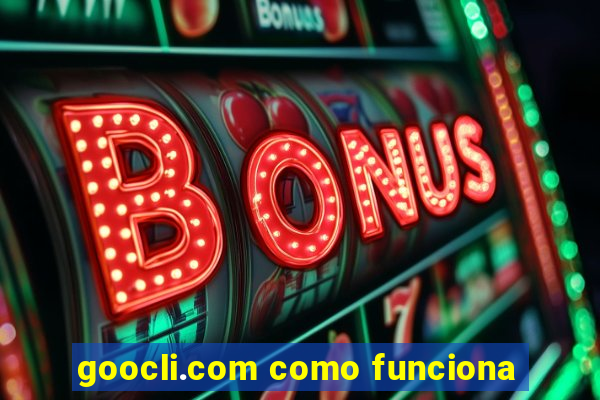 goocli.com como funciona