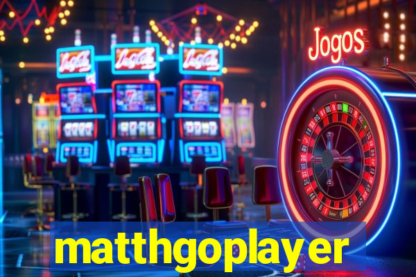 matthgoplayer