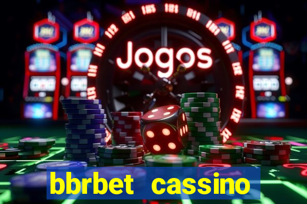 bbrbet cassino online jogos