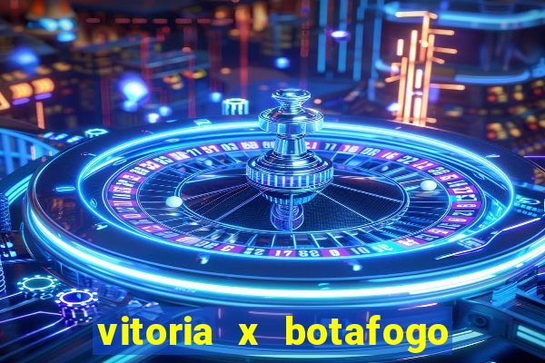 vitoria x botafogo sp futemax