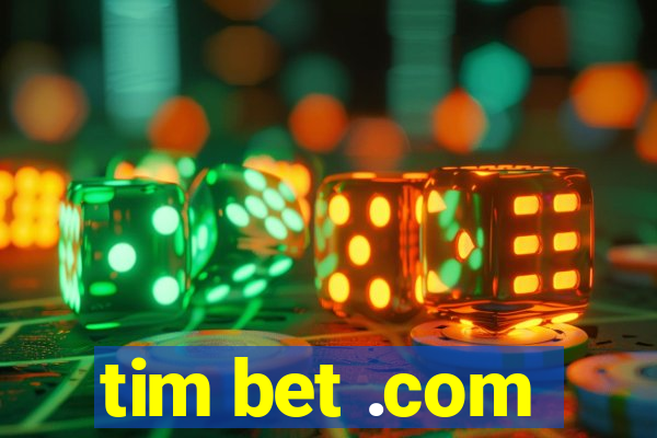 tim bet .com