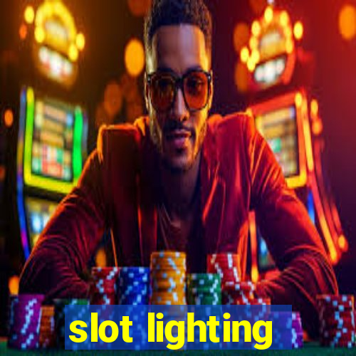 slot lighting