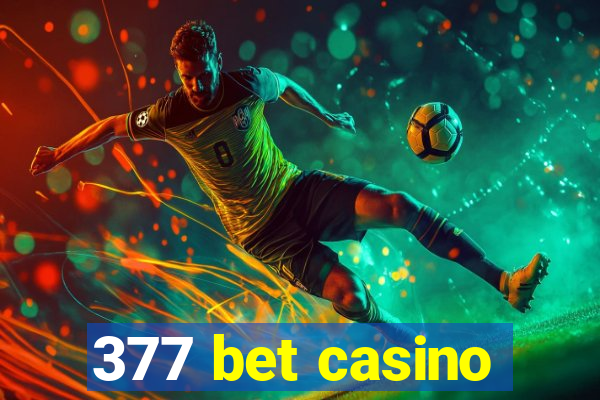 377 bet casino