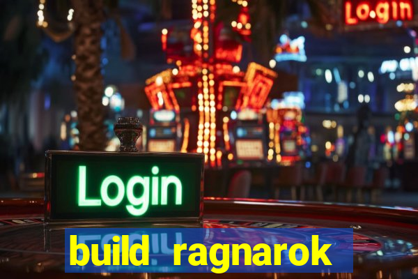 build ragnarok history reborn 1x