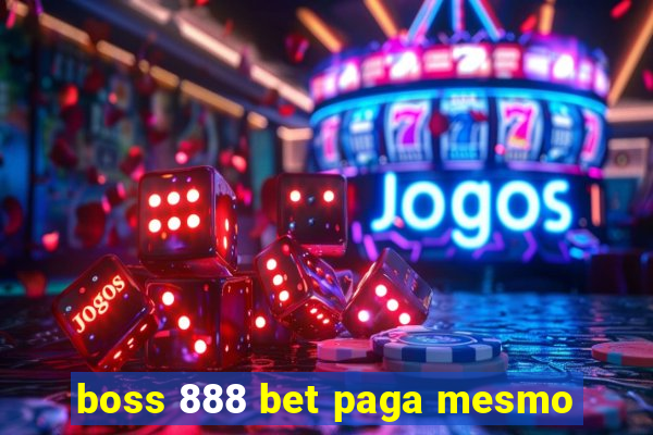 boss 888 bet paga mesmo