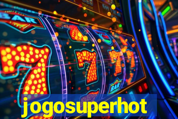 jogosuperhot