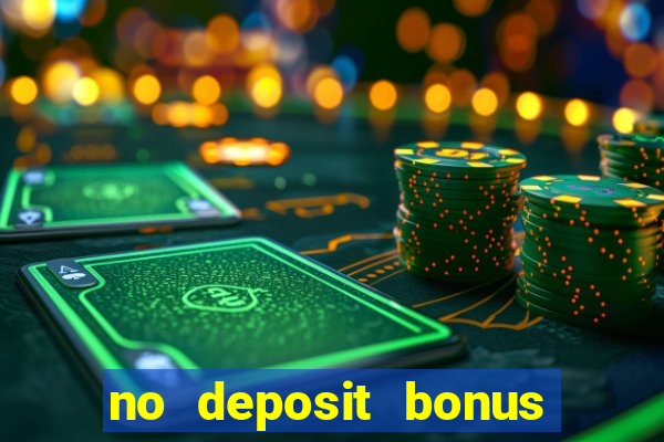 no deposit bonus code casinos