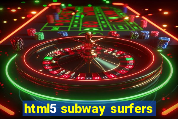 html5 subway surfers