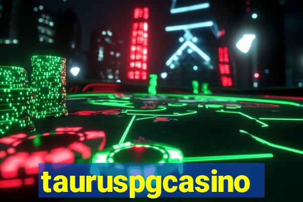 tauruspgcasino