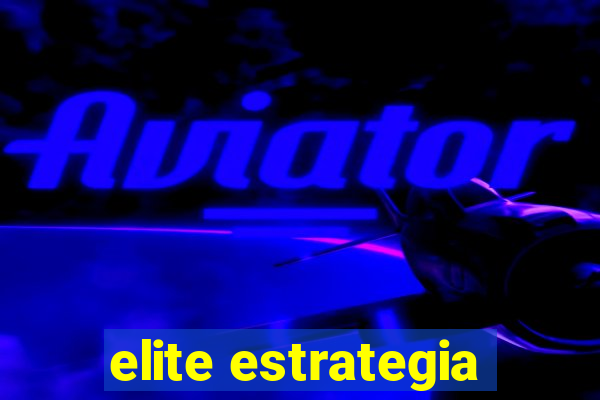 elite estrategia