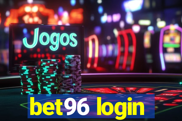 bet96 login