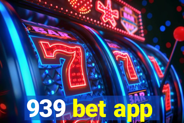 939 bet app