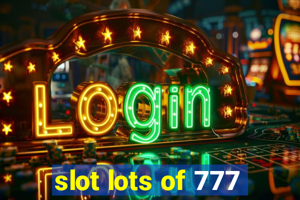 slot lots of 777