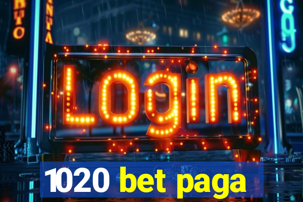 1020 bet paga